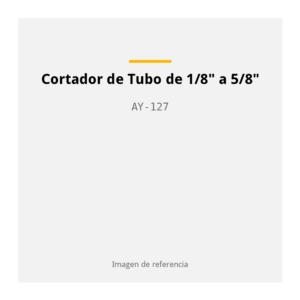 Cortador de Tubo de 1/8" a 5/8" AY-127